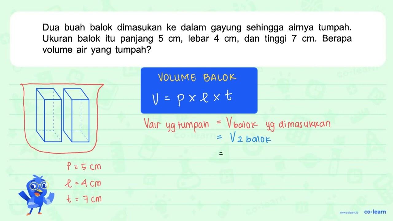 Dua buah balok dimasukan ke dalam gayung sehingga airnya