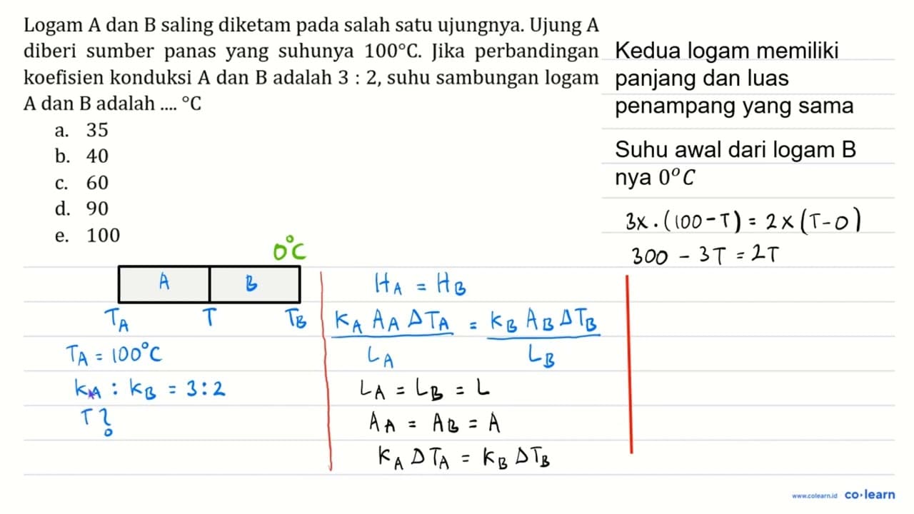 Logam A dan B saling diketam pada salah satu ujungnya.