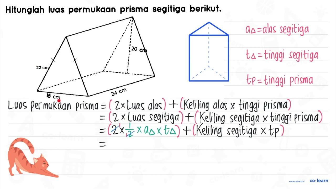 Hitunglah luas permukaan prisma segitiga berikut. 18 cm 20