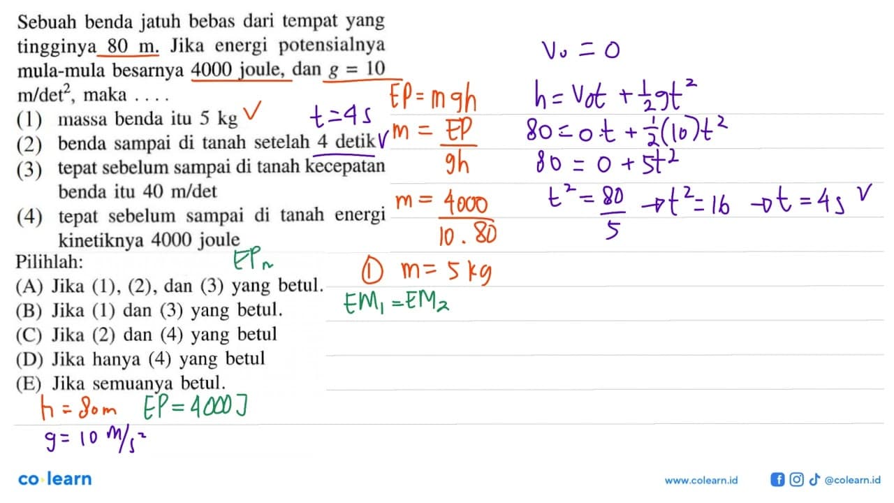 Sebuah benda jatuh bebas dari tempat yang tingginya 80 m.