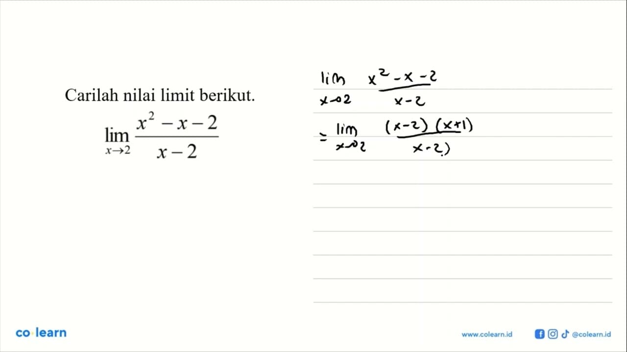 Carilah nilai limit berikut.lim x->2 (x^2-x-2)/(x-2)