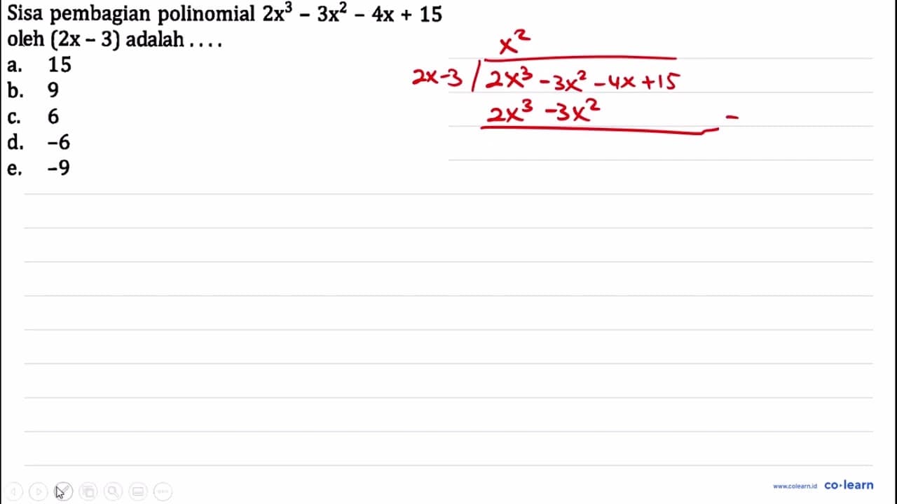 Sisa pembagian polinomial 2 x^(3)-3 x^(2)-4 x+15 oleh (2