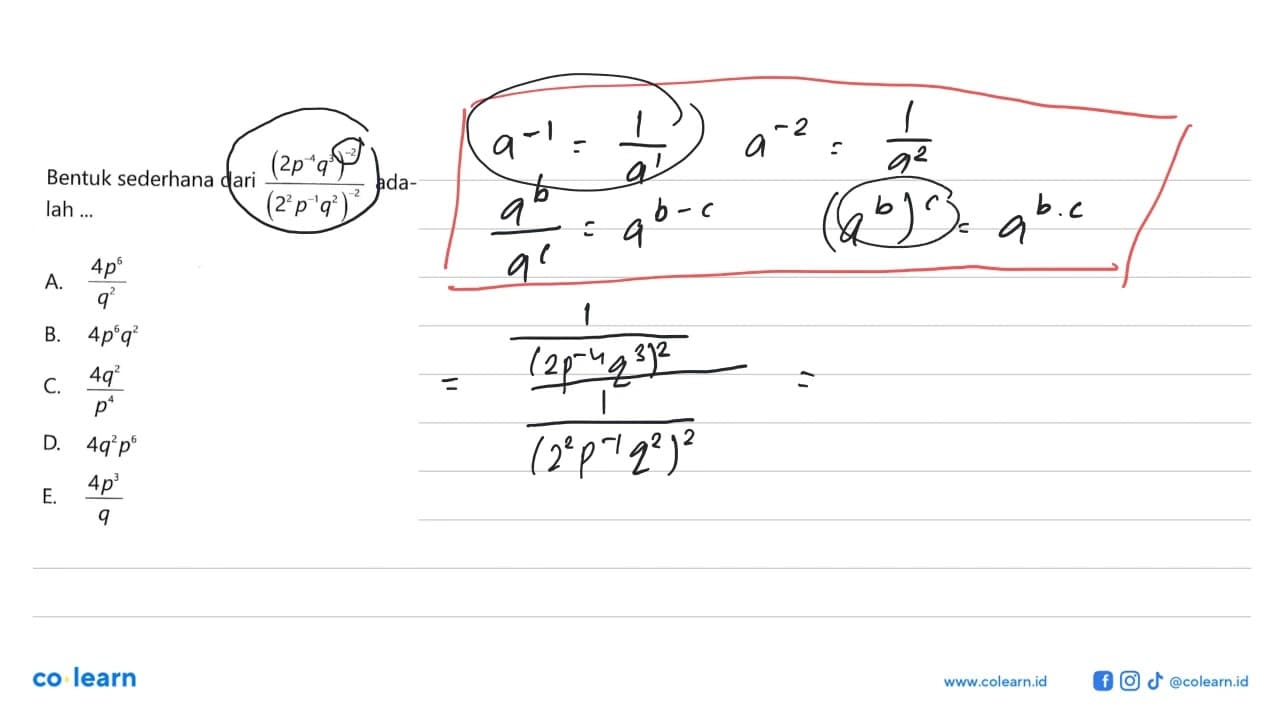 Bentuk sederhana ((2p^(-4) q^3)^(-2))/((2^2 p^(-1)