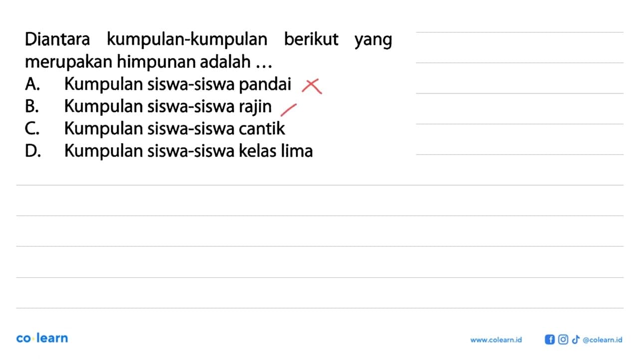 Diantara kumpulan-kumpulan berikut yang merupakan himpunan