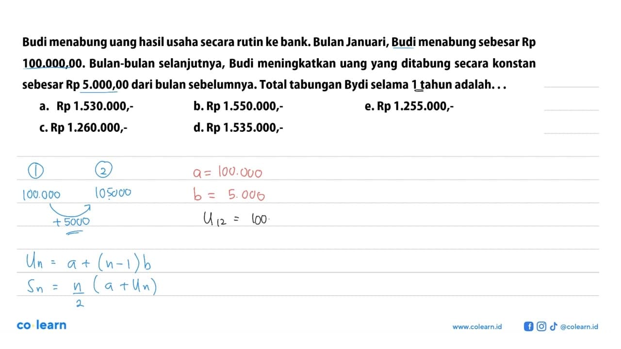 Budi menabung uang hasil usaha secara rutin ke bank. Bulan