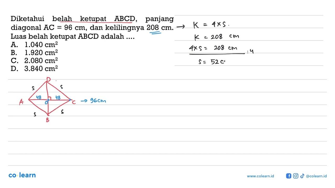 Diketahui belah ketupat ABCD, panjang diagonal AC=96 cm,