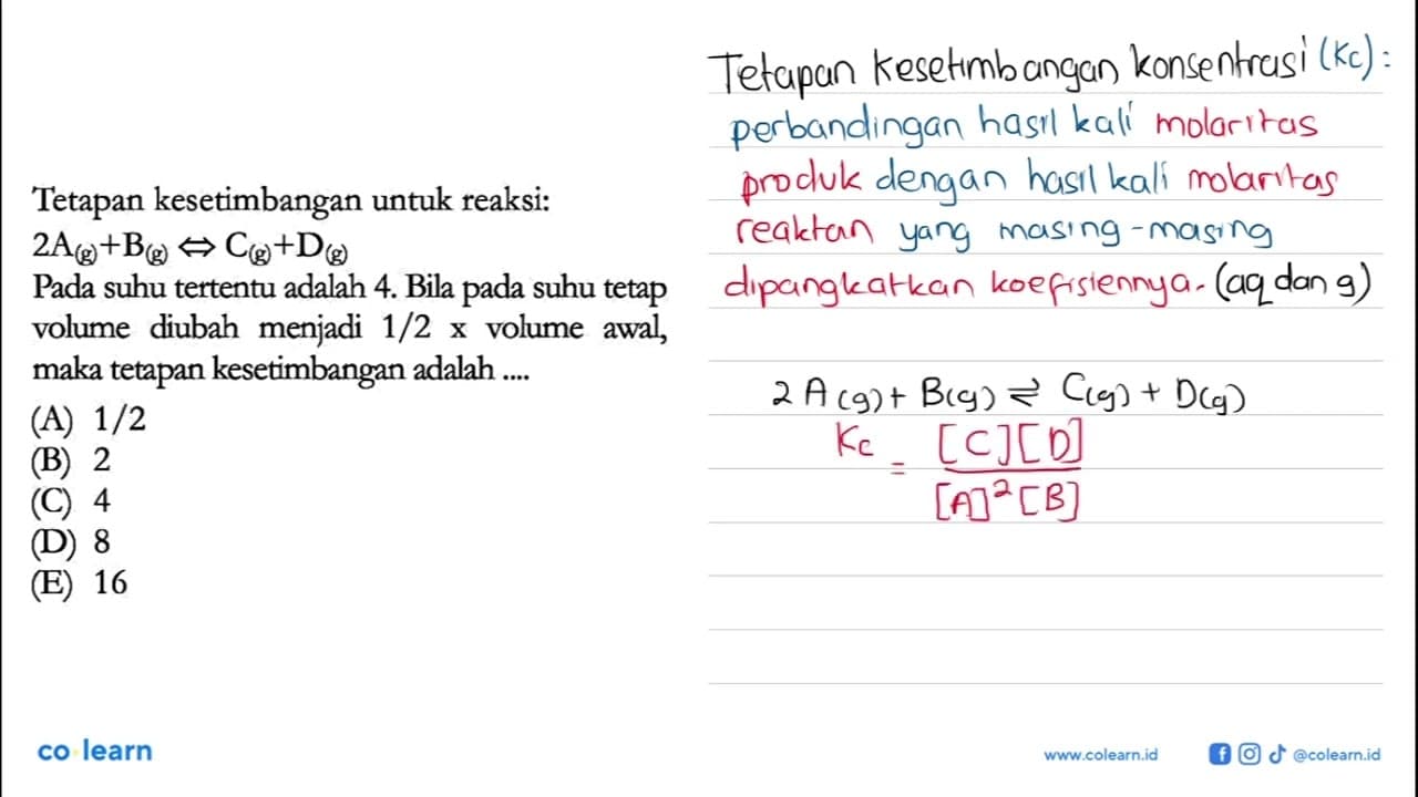 Tetapan kesetimbangan untuk reaksi: 2 A (g) + B (g) <=> C