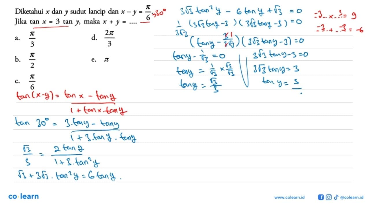 Diketahui x dan y sudut lancip dan x-y=pi/6. Jika tan