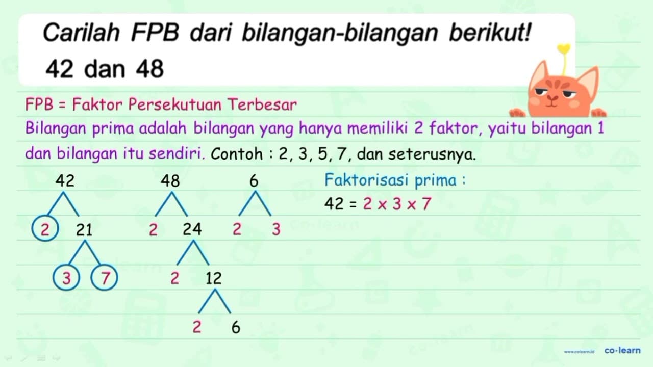 Carilah FPB dari bilangan-bilangan berikut! 42 dan 48