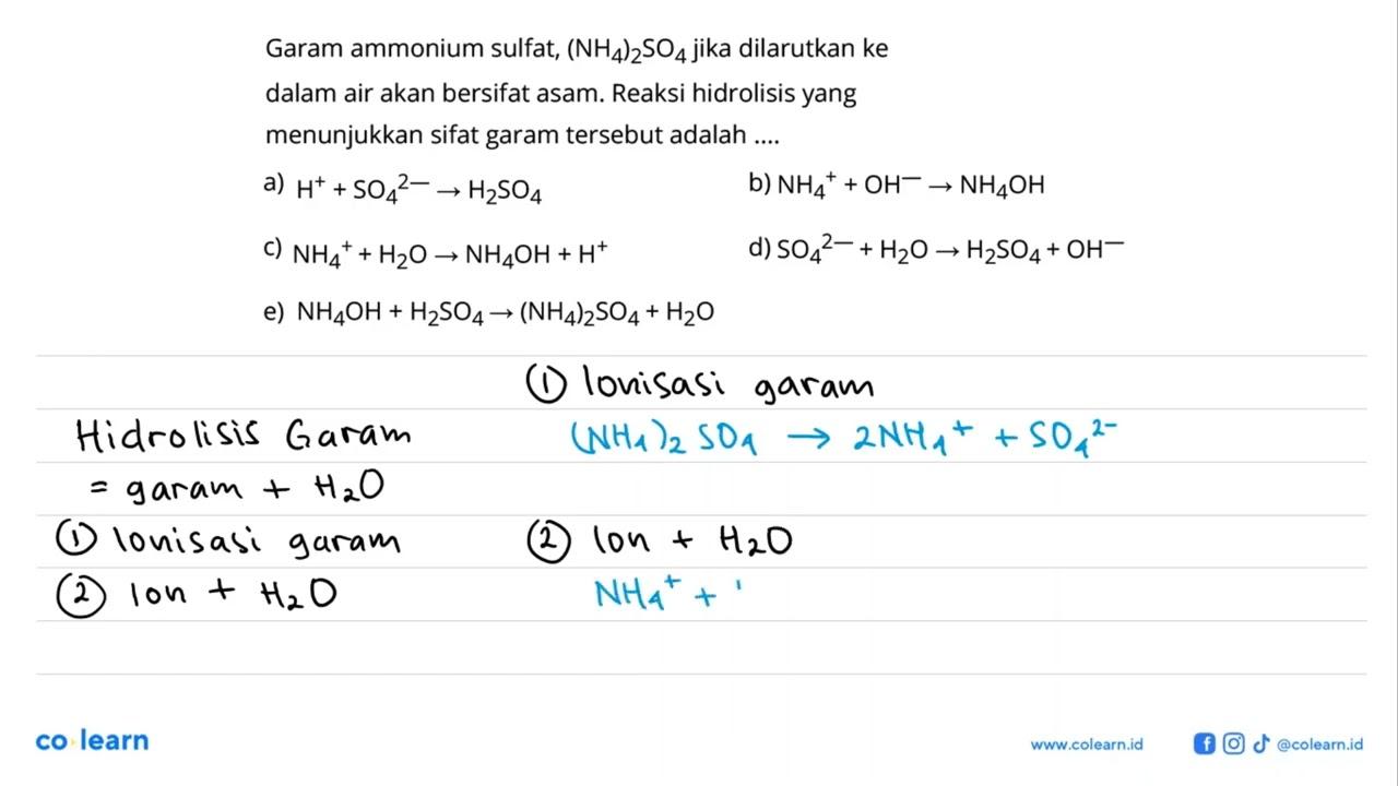 Garam ammonium sulfat, (NH4)2SO4 jika dilarutkan ke dalam