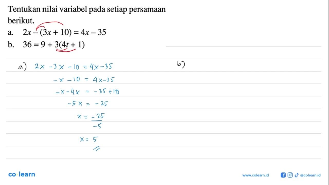 Tentukan nilai variabel pada setiap persamaan berikut. a.