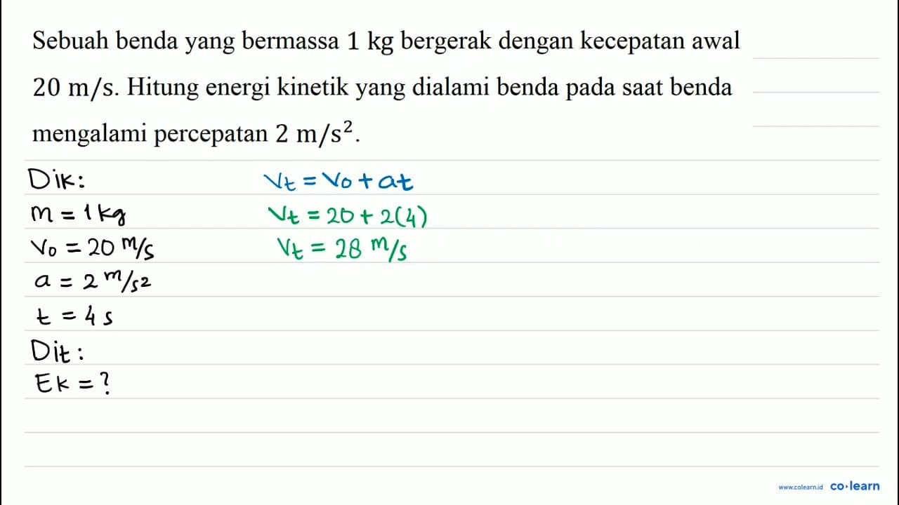 Sebuah benda yang bermassa 1 kg bergerak dengan kecepatan