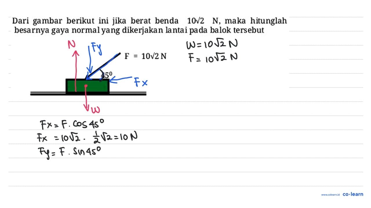 F=10 akar(2)N 45 Dari gambar berikut ini jika berat benda