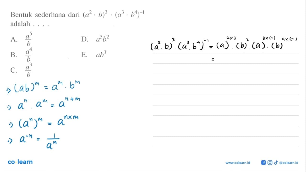 Bentuk sederhana dari (a^2 . b)^3 . (a^3 . b^4)^(-1) adalah