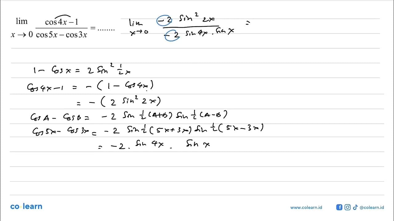 limit x->0 (cos4x-1)/(cos5x-cos3x)= ....