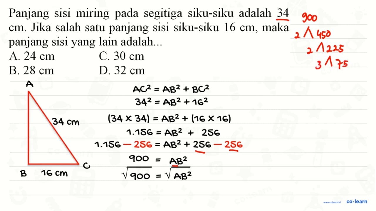 Panjang sisi miring pada segitiga siku-siku adalah 34 cm .