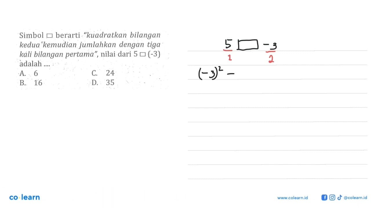 Simbol berarti "kuadratkan bilangan kedua kemudian