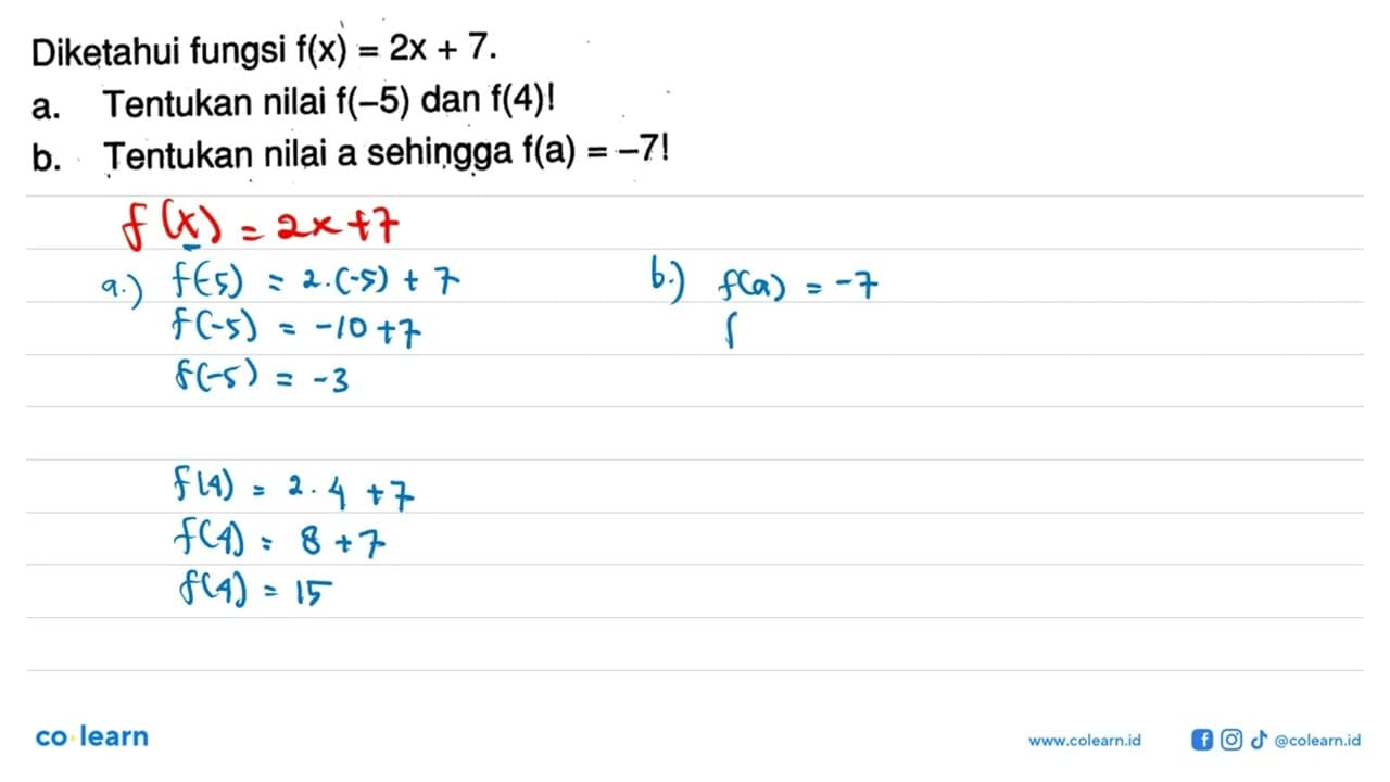 Diketahui fungsi f(x)=2x+7 a. Tentukan nilai f(-5) dan