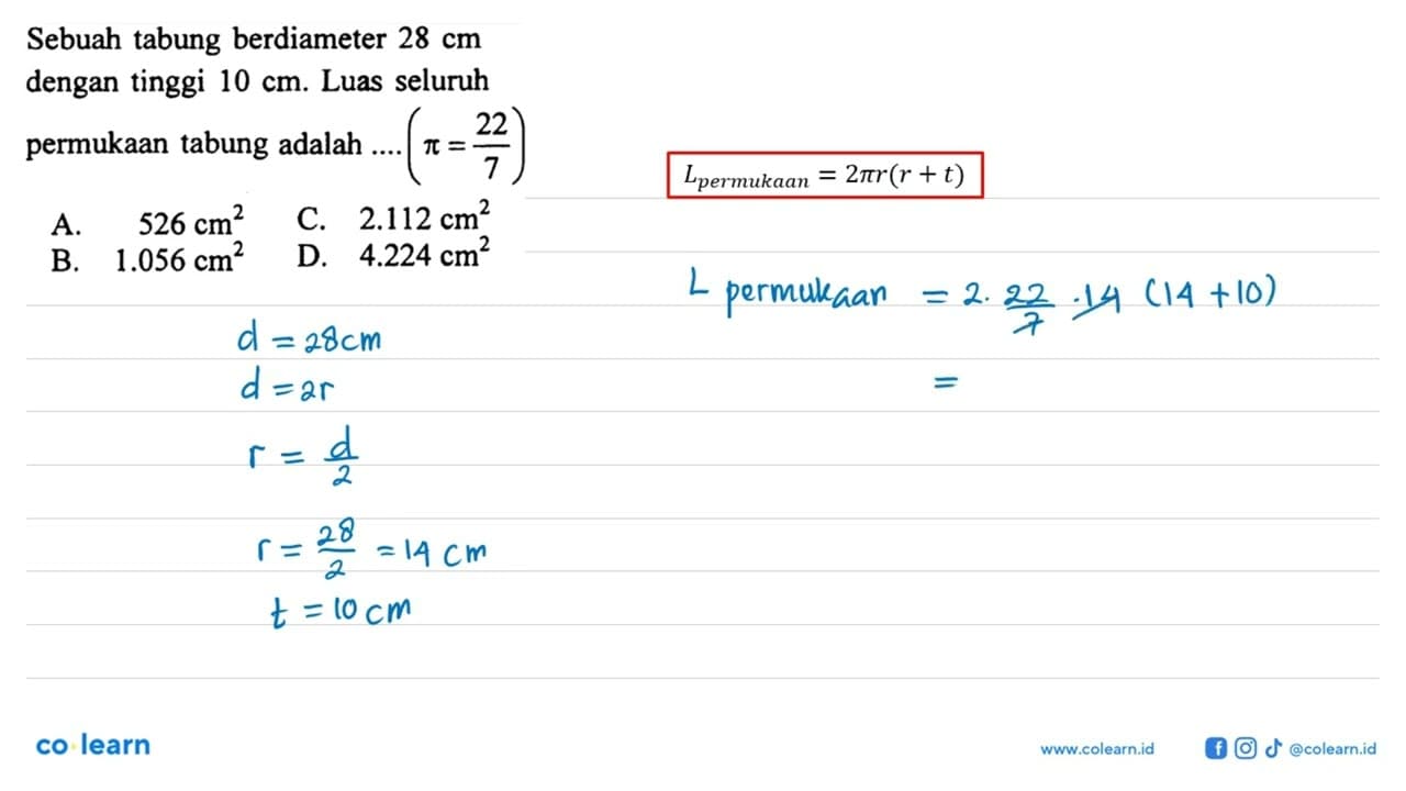Sebuah tabung berdiameter 28 cm dengan tinggi 10 cm . Luas