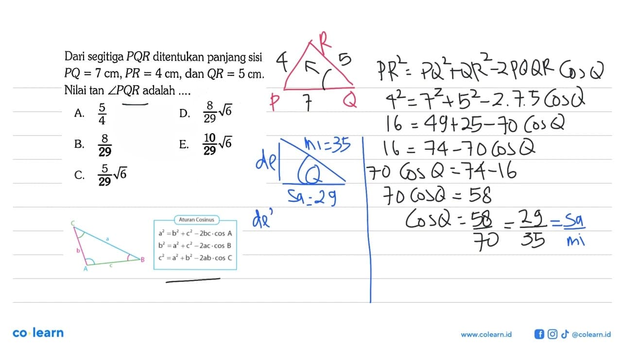 Dari segitiga PQR ditentukan panjang sisi PQ=7 cm, PR=4 cm,