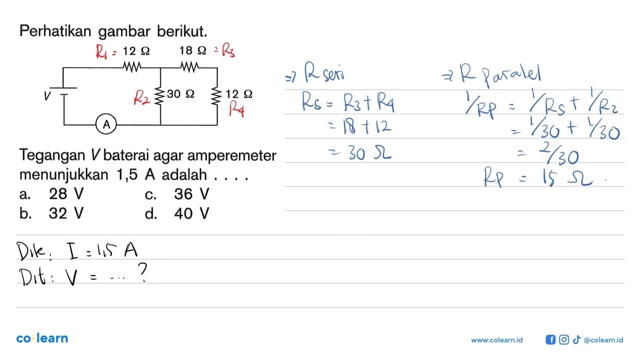 Perhatikan gambar berikut. 12 ohm 18 ohm V 30 ohm 12 ohm A