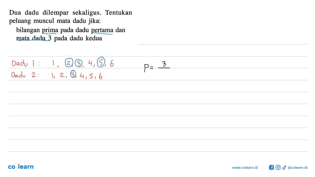 Dua dadu dilempar sekaligus. Tentukan peluang muncul mata