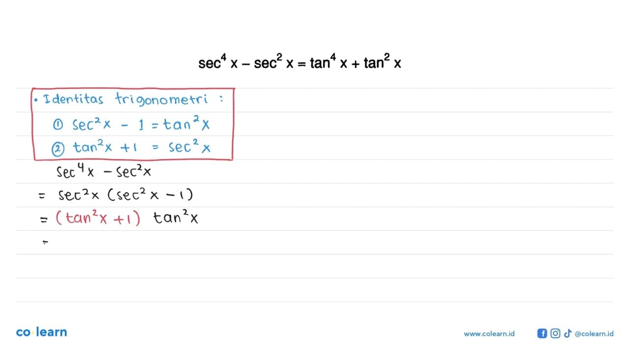 sec^4 x - sec^2 x = tan^4 x + tan^2 x