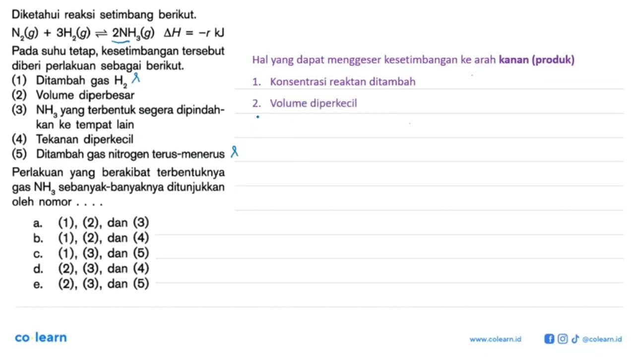 Diketahui reaksi setimbang berikut. N2 (g) + 3H2 (g) <=>