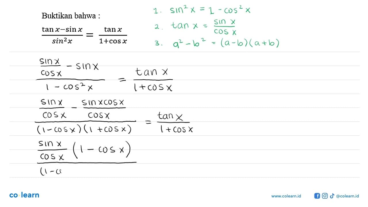 Buktikan bahwa :(tan x-sin x)/sin^2 x=tan x/(1+cos x)