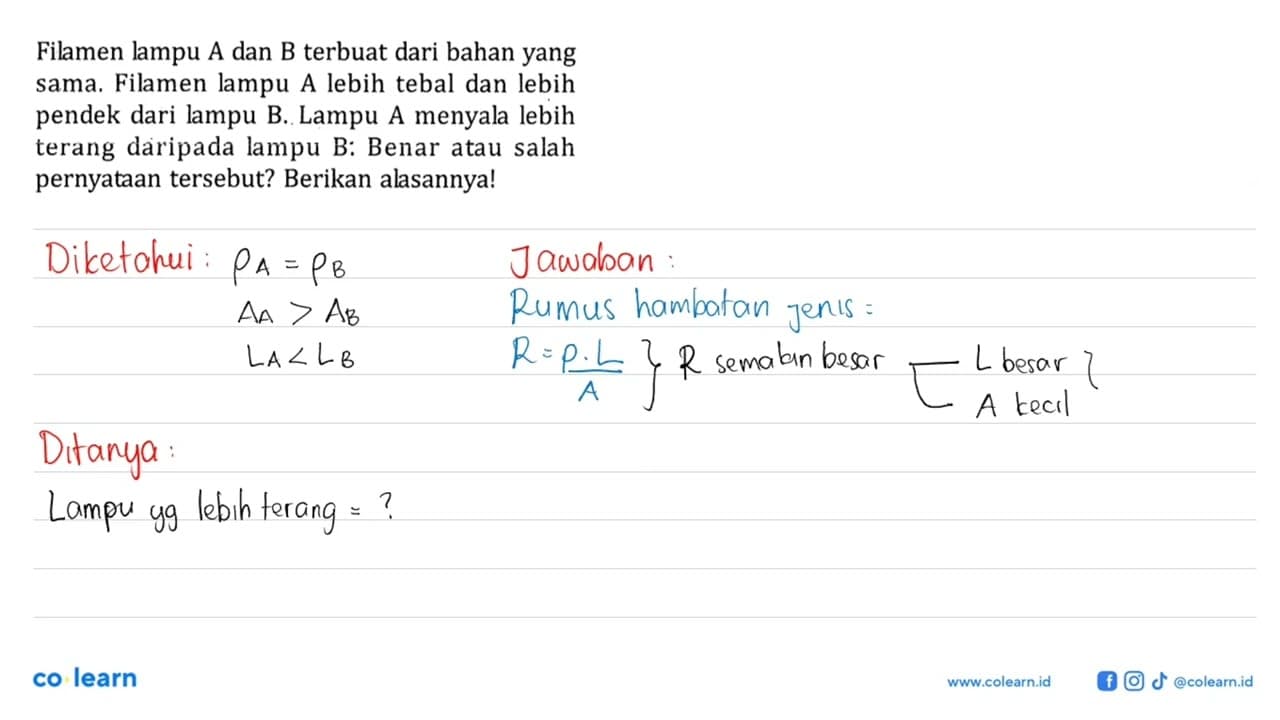 Filamen lampu A dan B terbuat dari bahan yang sama. Filamen