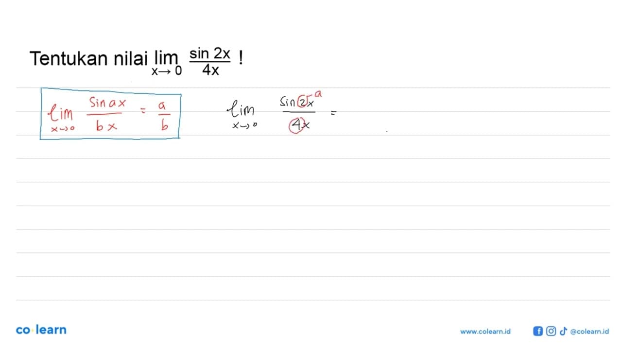 Tentukan nilai limit x->0 (sin 2x)/4x !