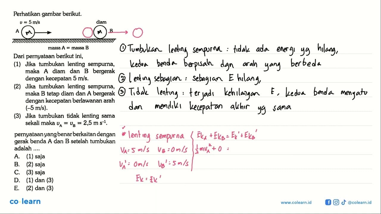 Perhatikan gambar berikut. A v= 5 m/s diam B massa A= massa