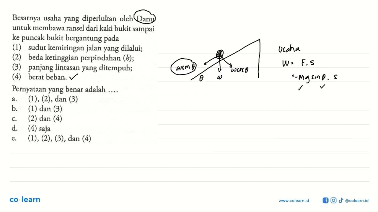 Besarnya usaha yang diperlukan oleh Danu untuk membawa