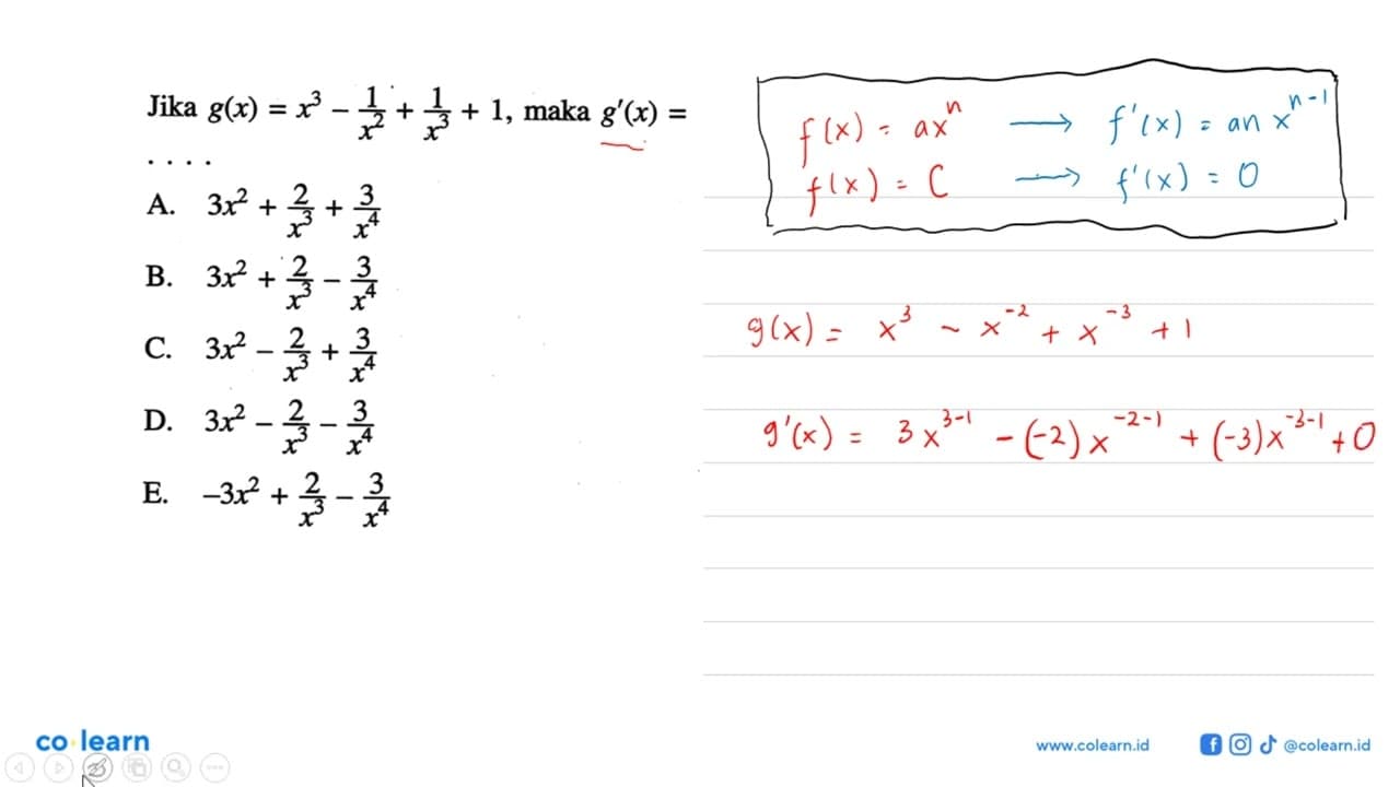 Jika g(x)=x^3-1/(x^2)+1/(x^3)+1, maka g'(x)=