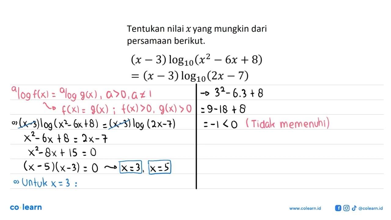 (x-3) log 10 (x^2 - 6x + 8) =(x-3) log10 (2x - 7)