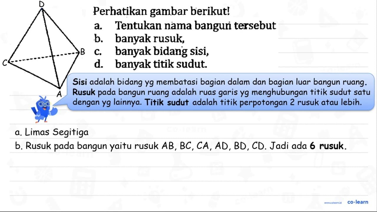 Perhatikan gambar berikut! a. Tentukan nama bangun tersebut