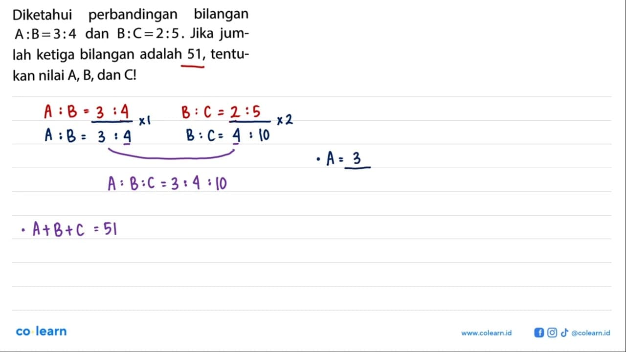 Diketahui perbandingan bilangan A:B=3:4 dan B:C=2:5. Jika