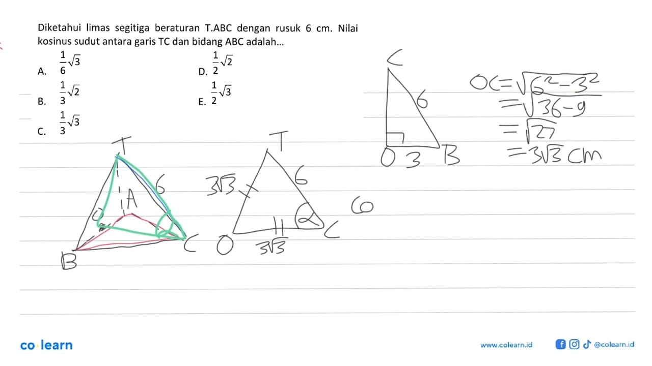 Diketahui limas segitiga beraturan T.ABC dengan rusuk 6 cm.
