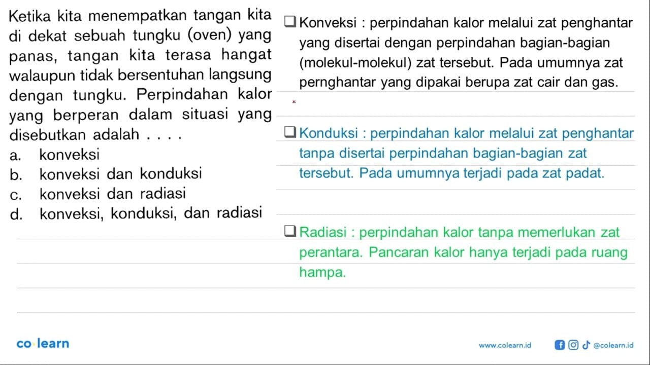 Ketika kita menempatkan tangan kitadi dekat sebuah tungku