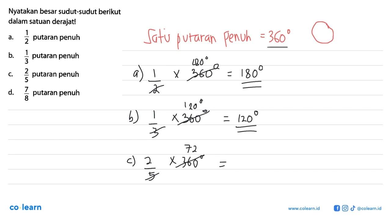 Nyatakan besar sudut-sudut berikut dalam satuan derajat! a.