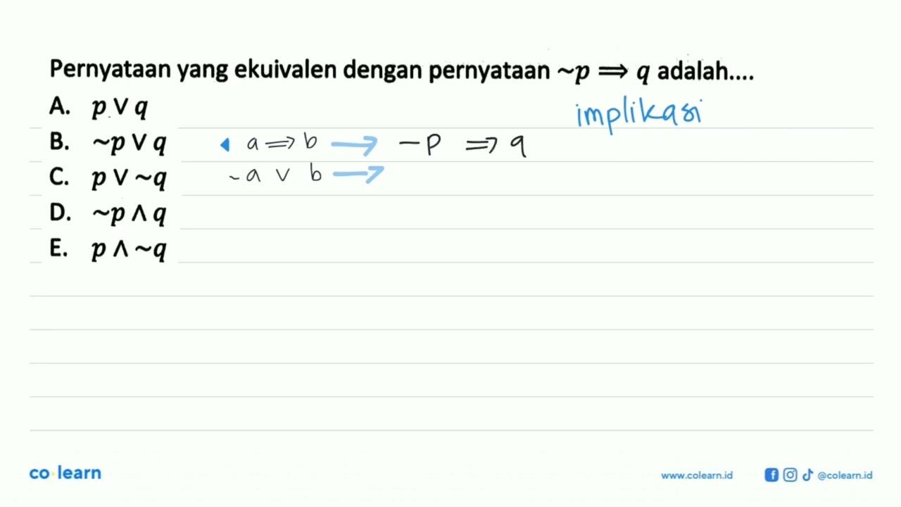 Pernyataan yang ekuivalen dengan pernyataan ~p=>q
