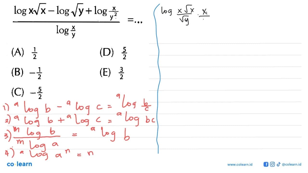 (log(x akar(x)) - log(akar(y)) + log(x/y^2))/(log(x/y)) =