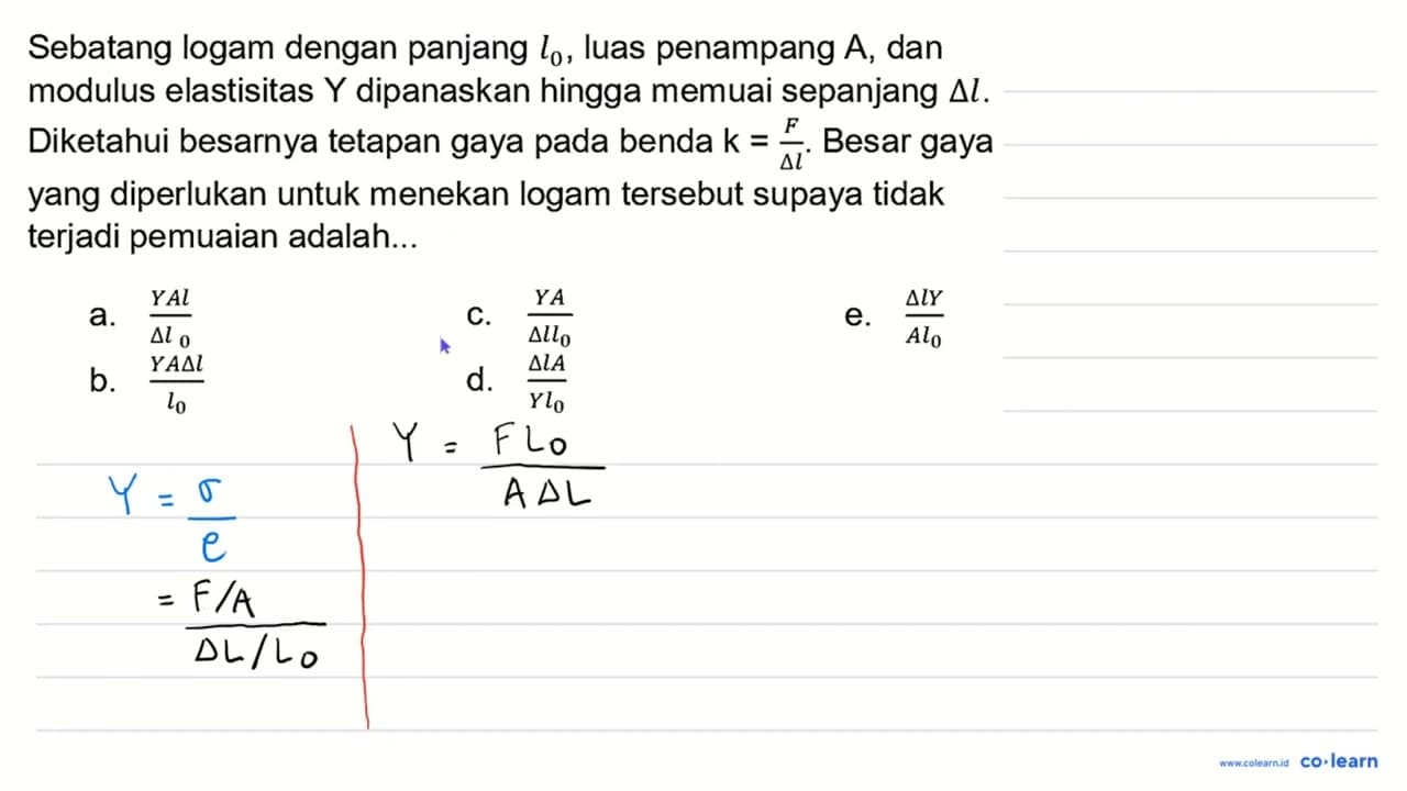 Sebatang logam dengan panjang l_(0) , luas penampang A ,