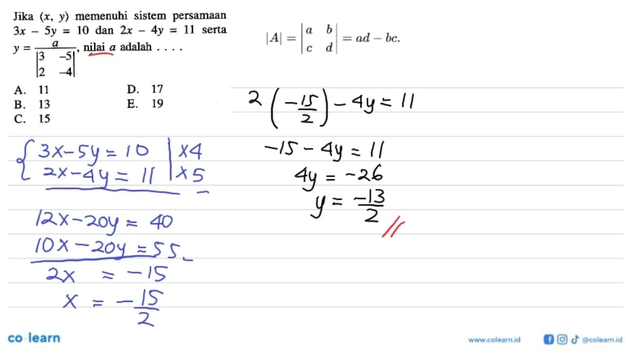 Jika (x, y) memenuhi sistem persamaan 3x-5y=10 dan 2x-4y=11