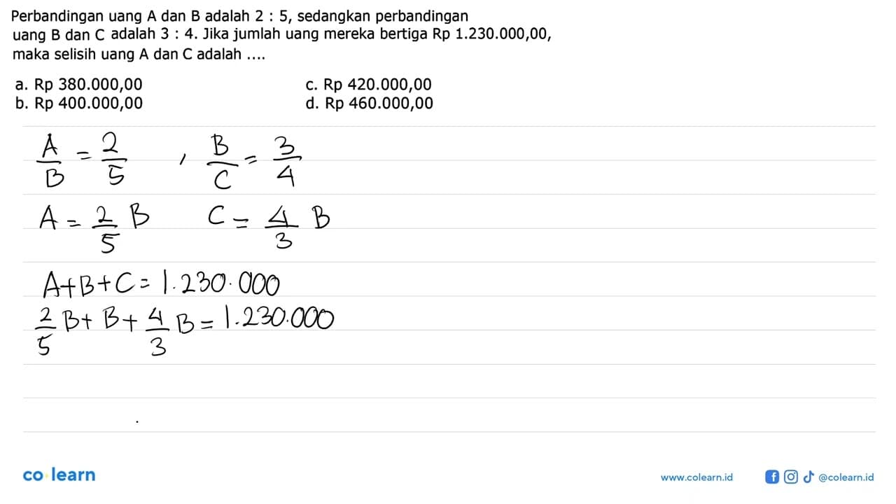 Perbandingan uang A dan B adalah 2 : 5, sedangkan