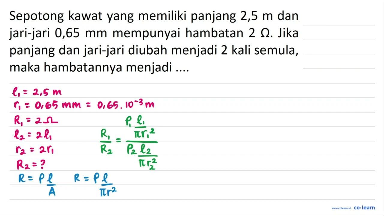 Sepotong kawat yang memiliki panjang 2,5 m dan jari-jari