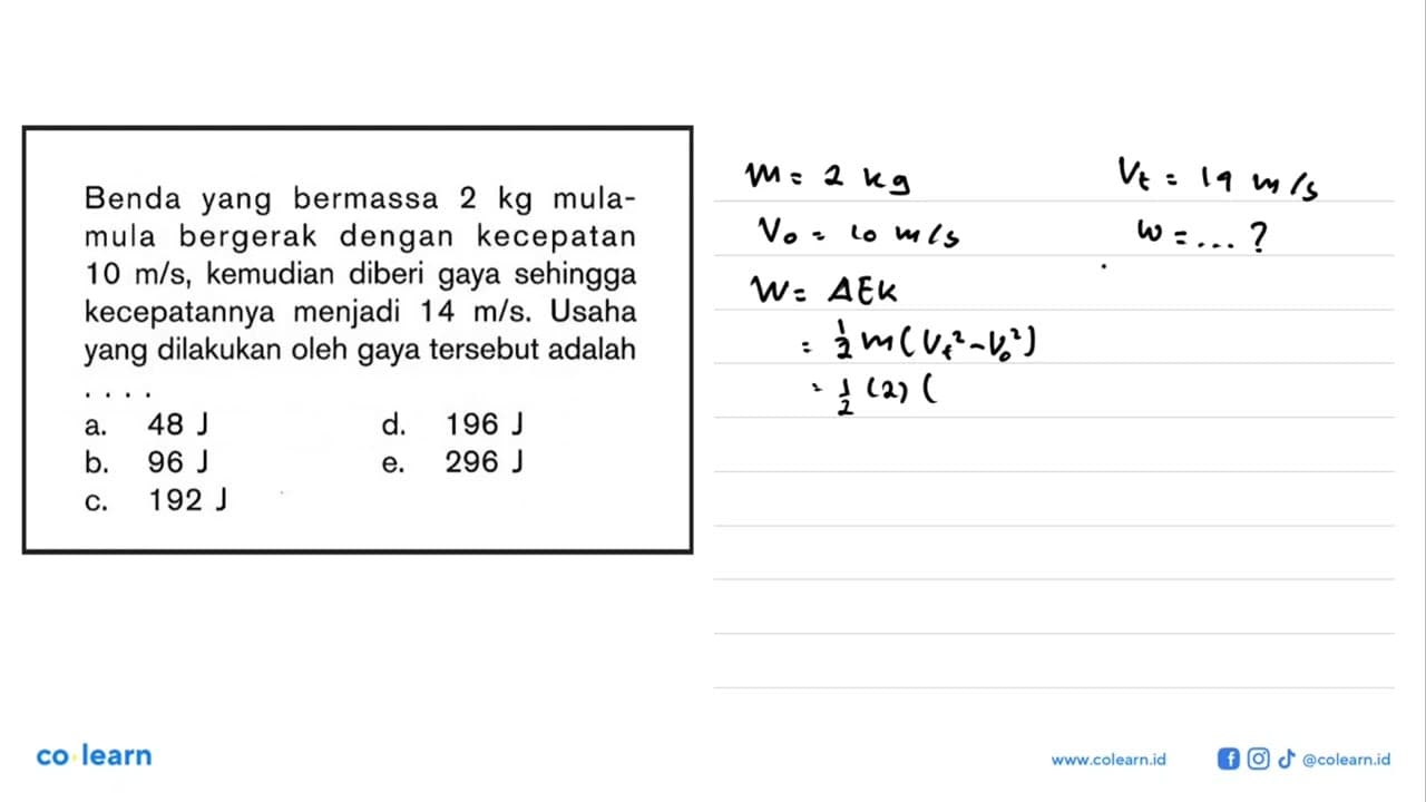 Benda yang bermassa 2 kg mula-mula bergerak dengan