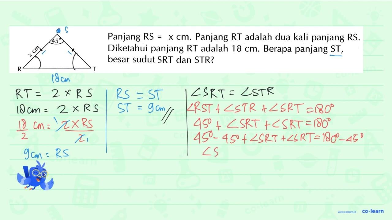 Panjang RS =x cm. Panjang RT adalah dua kali panjang RS.