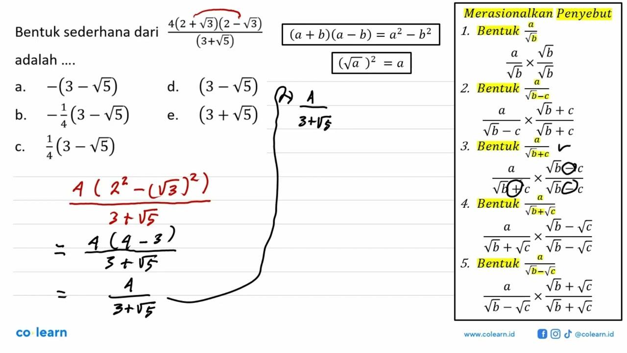 Bentuk sederhana dari 4(2 + 3^1/2)(2 - 3^1/2)/(3+15) adalah