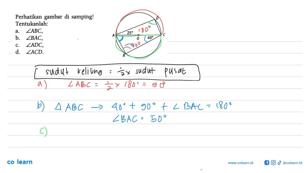 Perhatikan gambar di samping! Tentukanlah: D 25 A O 40 C B